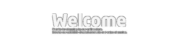 Welcome to our store